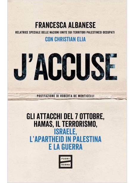 J'ACCUSE GLI ATTACCHI DEL 7 OTTOBRE, HAMAS, IL TERRORISMO, ISRAELE, L'APARTHEID