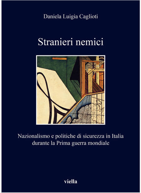 STRANIERI NEMICI. NAZIONALISMO E POLITICHE DI SICUREZZA IN ITALIA DURANTE LA PRI