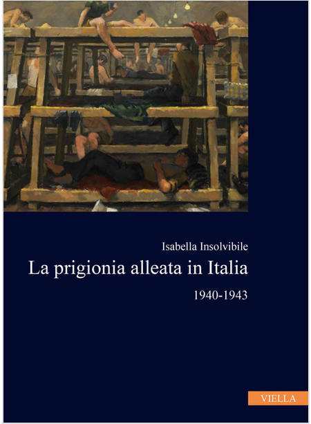 PRIGIONIA ALLEATA IN ITALIA 1940-1943 (LA)