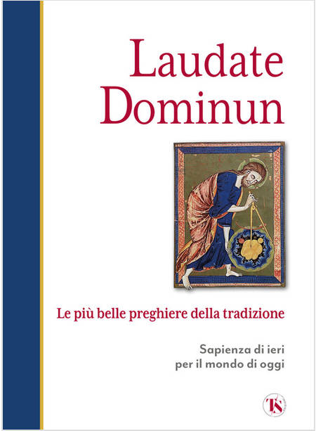 LAUDATE DOMINUM LE PIU' BELLE PREGHIERE DELLA TRADIZIONE