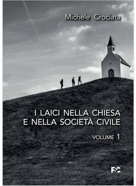 LAICI NELLA CHIESA E NELLA SOCIETA' CIVILE (I)  2 VOLL. INDIVISIBILI