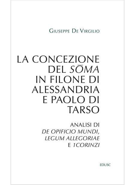 LA CONCEZIONE DEL SOMA IN FILONE DI ALESSANDRIA E PAOLO DI TARSO