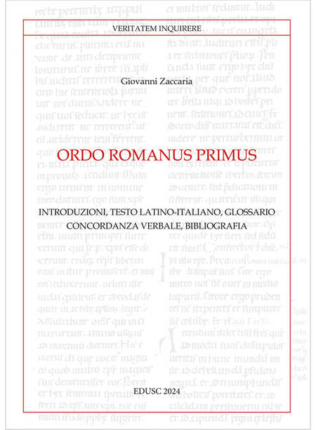 ORDO ROMANUS PRIMUS INTRODUZIONI, TESTO LATINO-ITALIANO, GLOSSARIO, CONCORDANZA