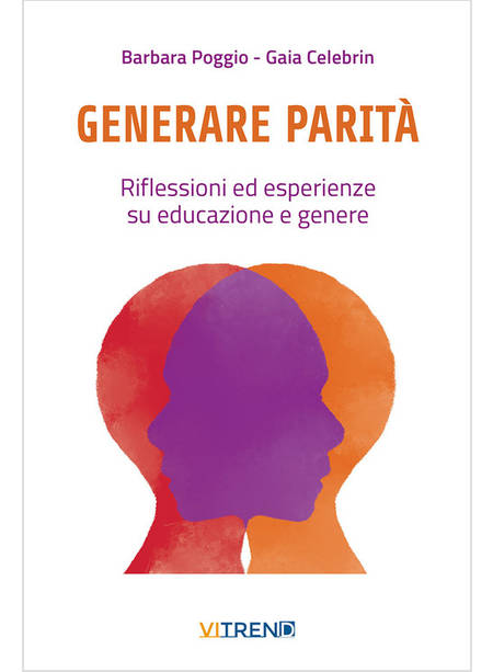 GENERARE PARITA' RIFLESSIONI ED ESPERIENZE SU EDUCAZIONE E GENERE