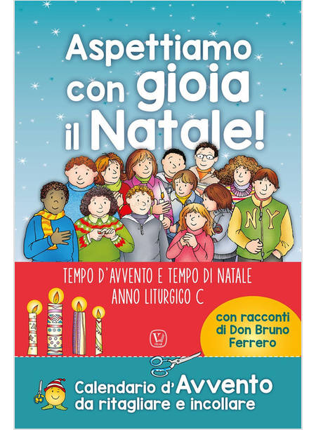 ASPETTIAMO CON GIOIA IL NATALE! TEMPO D'AVVENTO E TEMPO DI NATALE ANNO C