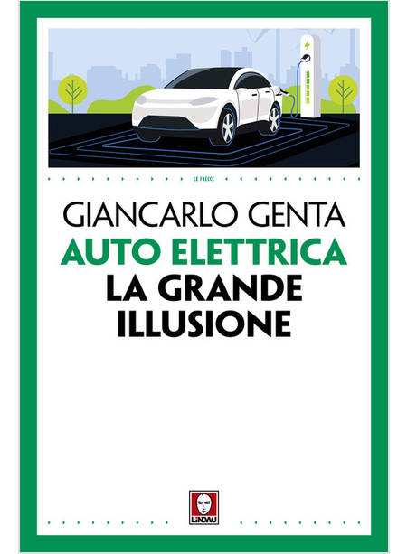 AUTO ELETTRICA. LA GRANDE ILLUSIONE