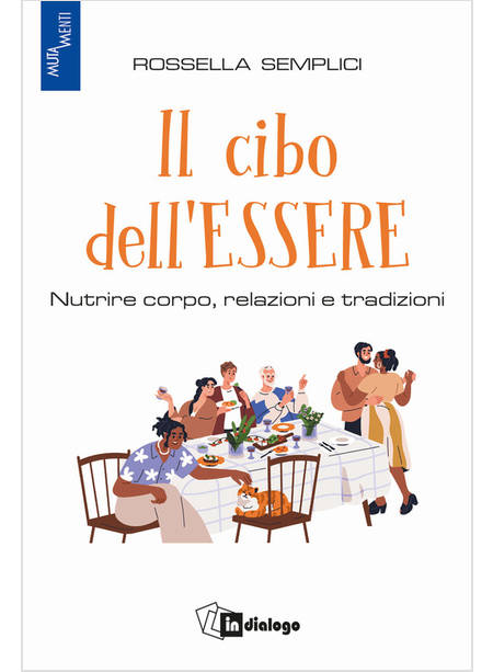 IL CIBO DELL'ESSERE NUTRIRE CORPO RELAZIONI E TRADIZIONI