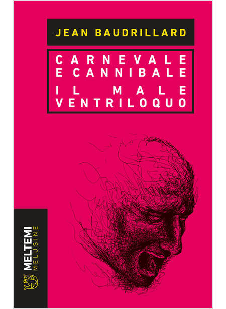 CARNEVALE E CANNIBALE-IL MALE VENTRILOQUO