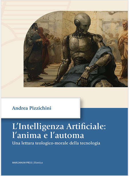 INTELLIGENZA ARTIFICIALE L'ANIMA E L'AUTOMA.