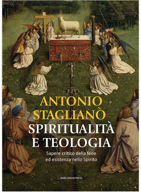 SPIRITUALITA' E TEOLOGIA SAPERE CRITICO DELLA FEDE ED ESISTENZA NELLO SPIRITO