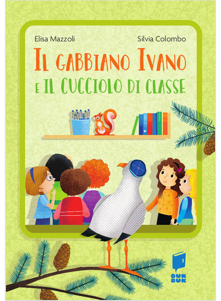 IL GABBIANO IVANO E IL CUCCIOLO DI CLASSE 