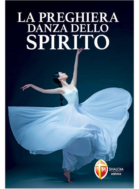 LA PREGHIERA DANZA DELLO SPIRITO 