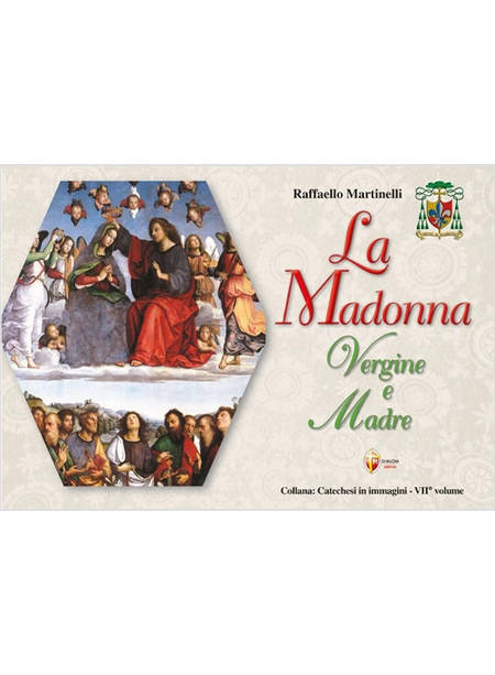 LA MADONNA VERGINE E MADRE 