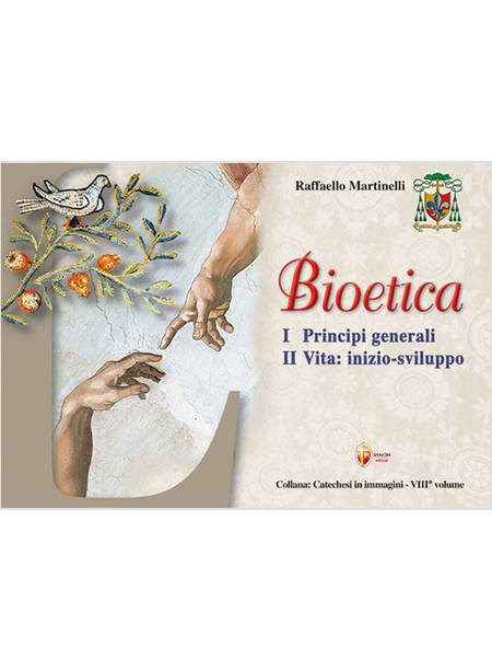 BIOETICA PRINCIPI GENERALI VITA INIZIO-SVILUPPO