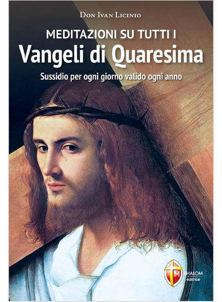 MEDITAZIONI SU TUTTI I VANGELI DI QUARESIMA