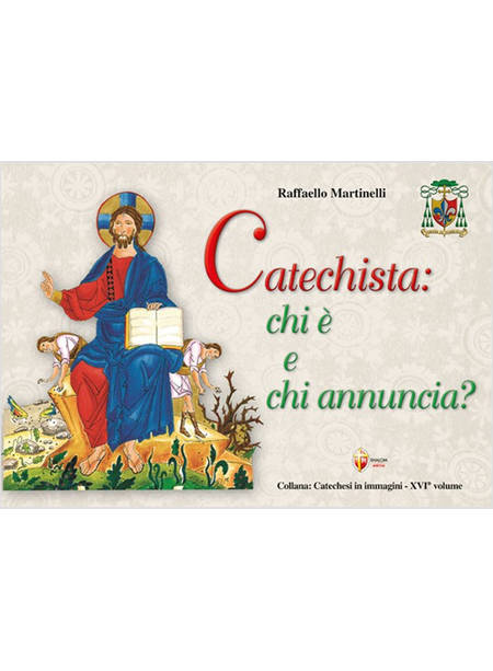 CATECHISTA CHI E' E CHI ANNUNCIA?