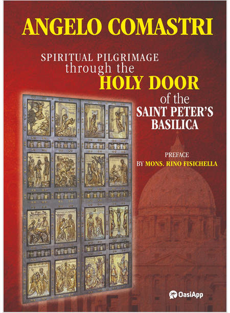 SPIRITUAL PILGRIMAGE THROUGH THE HOLY DOOR OF THE SAINT PETER'S BASILICA