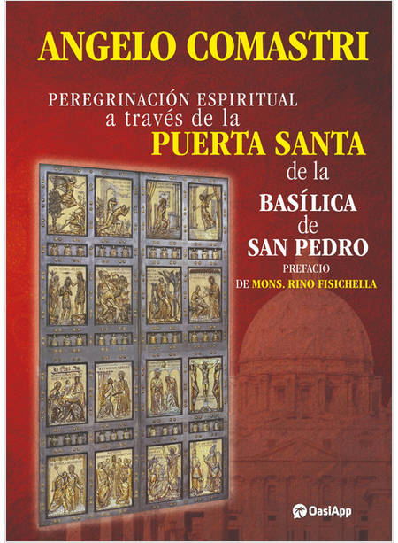 PEREGRINACION ESPIRITUAL A TRAVES DE LA PUERTA SANTA DE LA BASILICA DE SAN PEDRO