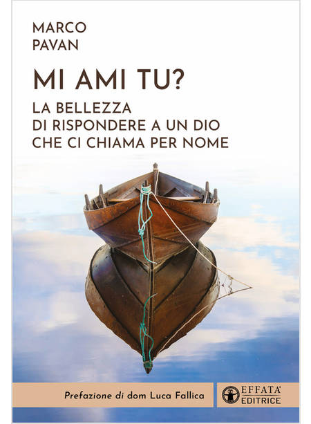 MI AMI TU? LA BELLEZZA DI RISPONDERE A UN DIO CHE CI CHIAMA PER NOME