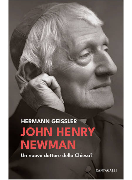 JOHN HENRY NEWMAN UN NUOVO DOTTORE DELLA CHIESA?