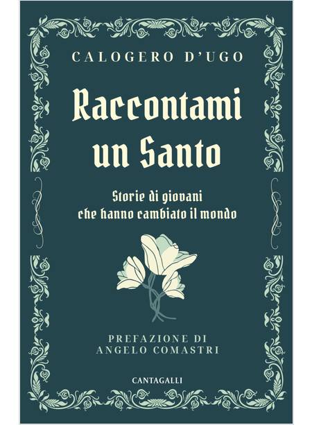 RACCONTAMI UN SANTO STORIE DI GIOVANI CHE HANNO CAMBIATO IL MONDO