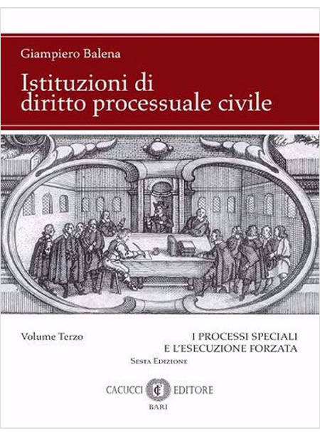 ISTITUZIONI DI DIRITTO PROCESSUALE CIVILE. NUOVA EDIZ.. VOL. 3: I PROCESSI SPECI