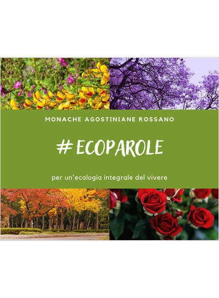 ECOPAROLE PER UN'ECOLOGIA INTEGRALE DEL VIVERE