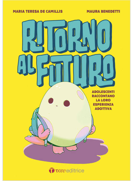 RITORNO AL FUTURO ADOLESCENTI RACCONTANO LA LORO ESPERIENZA ADOTTIVA