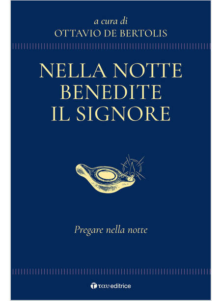 NELLA NOTTE BENEDITE IL SIGNORE PREGARE NELLA NOTTE