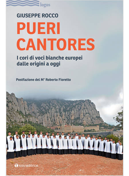 PUERI CANTORES I CORI DI VOCI BIANCHE EUROPEI DALLE ORIGINI A OGGI