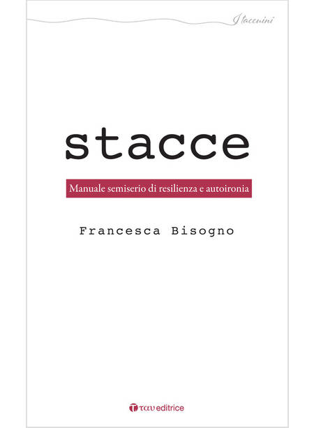 STACCE MANUALE SEMISERIO DI RESILIENZA E AUTOIRONIA