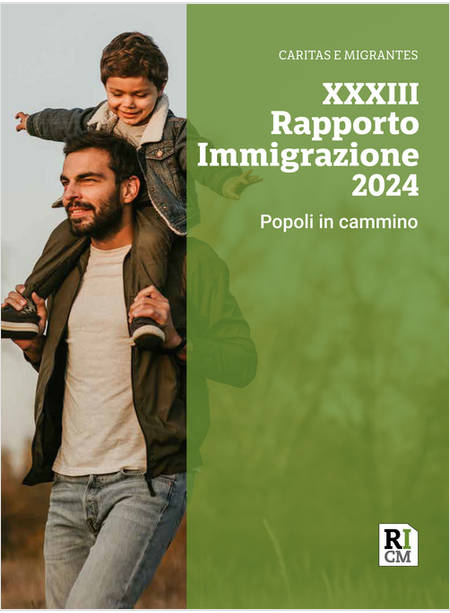 XXXIII RAPPORTO IMMIGRAZIONE 2024 POPOLI IN CAMMINO