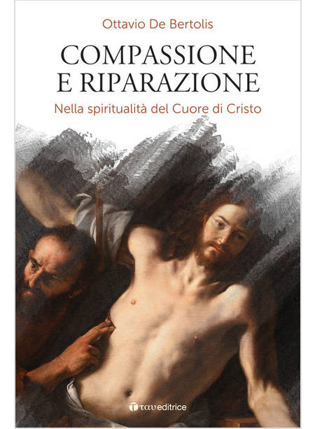 COMPASSIONE E RIPARAZIONE NELLA SPIRITUALITA' DEL CUORE DI CRISTO