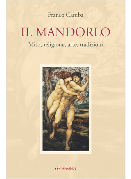 IL MANDORLO MITO RELIGIONE, ARTE, TRADIZIONI