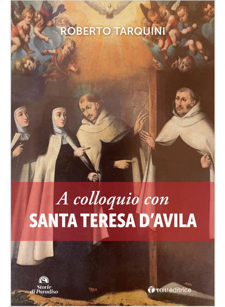 A COLLOQUIO CON SANTA TERESA D'AVILA