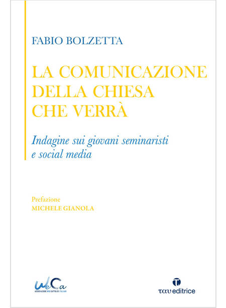 LA COMUNICAZIONE DELLA CHIESA CHE VERRA'