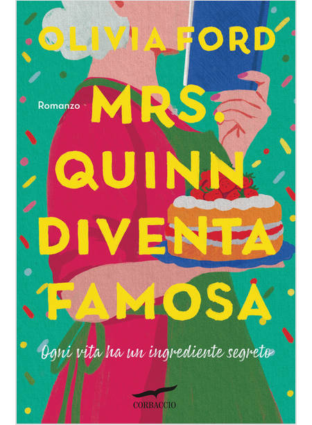 MRS. QUINN DIVENTA FAMOSA. OGNI VITA HA UN INGREDIENTE SEGRETO