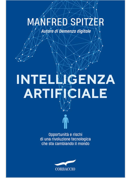 INTELLIGENZA ARTIFICIALE OPPORTUNITA' E RISCHI DI UNA RIVOLUZIONE TECNOLOGICA 