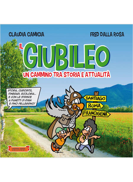 GIUBILEO. UN CAMMINO TRA STORIA E ATTUALITA'. STORIA, CURIOSITA', ITINERARI, ECO