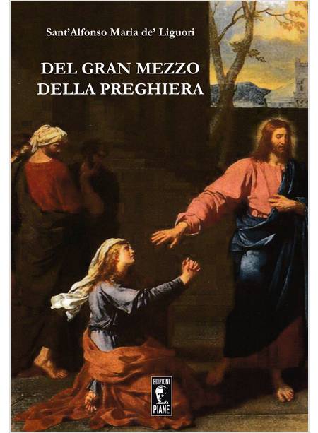 DEL GRAN MEZZO DELLA PREGHIERA