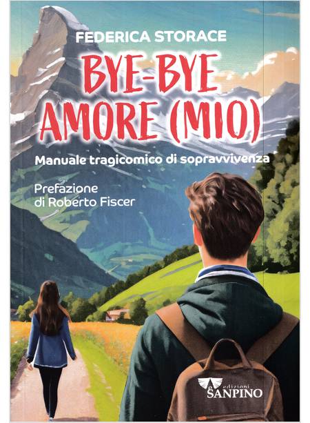 BYE BYE AMORE MIO MANUALE TRAGICOMICO DI SOPRAVVIVENZA