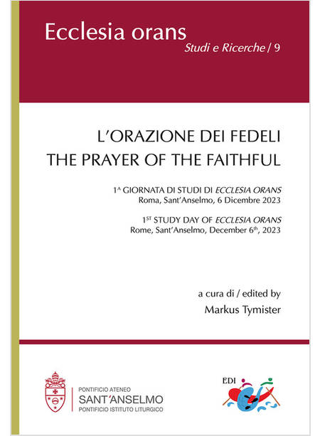 L'ORAZIONE DEI FEDELI THE PRAYER OF THE FAITHFUL EDIZIONE BILINGUE 