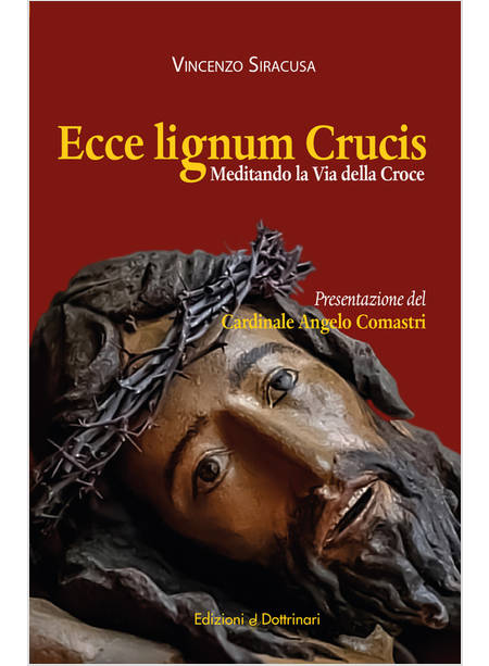 ECCE LIGNUM CRUCIS MEDITANDO LA VIA DELLA CROCE