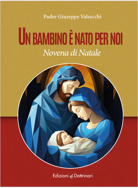 UN BAMBINO E' NATO PER NOI NOVENA DI NATALE