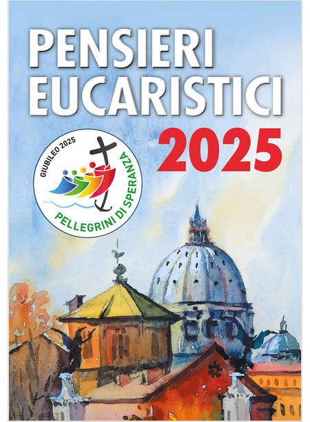 PENSIERI EUCARISTICI 2025