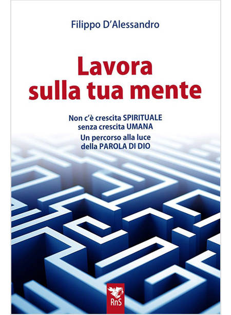 LAVORA SULLA TUA MENTE NON C'E' VERA CRESCITA SPIRITUALE SENZA CRESCITA UMANA