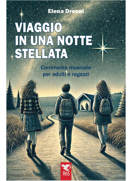 VIAGGIO IN UNA NOTTE STELLATA. COMMEDIA MUSICALE PER ADULTI E RAGAZZI