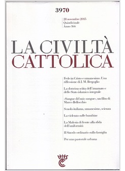 LA CIVILTA' CATTOLICA 3970 28 NOV. 2015 FEDE IN CRISTO E UMANESIMO