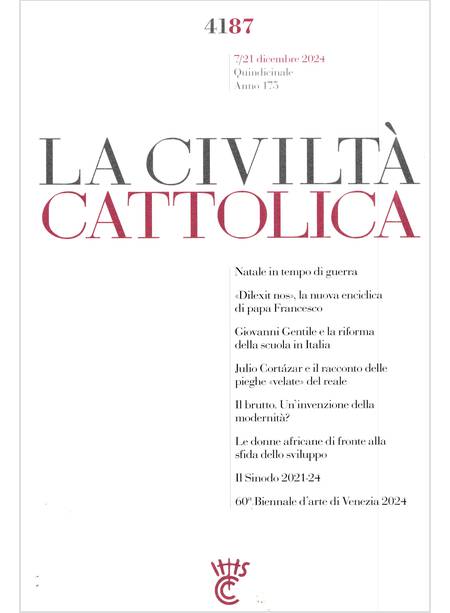 LA CIVILTA' CATTOLICA 4187 7/21 DICEMBRE 2024 DILEXIT NOS LA NUOVA ENCICLICA