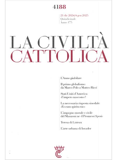 LA CIVILTA' CATTOLICA 4188 21 DIC 2024/4 GEN 2025 L'ANNO GIUBILARE